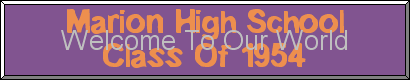 Official WebPage of Marion High School - Class of 1954 (17042 bytes)